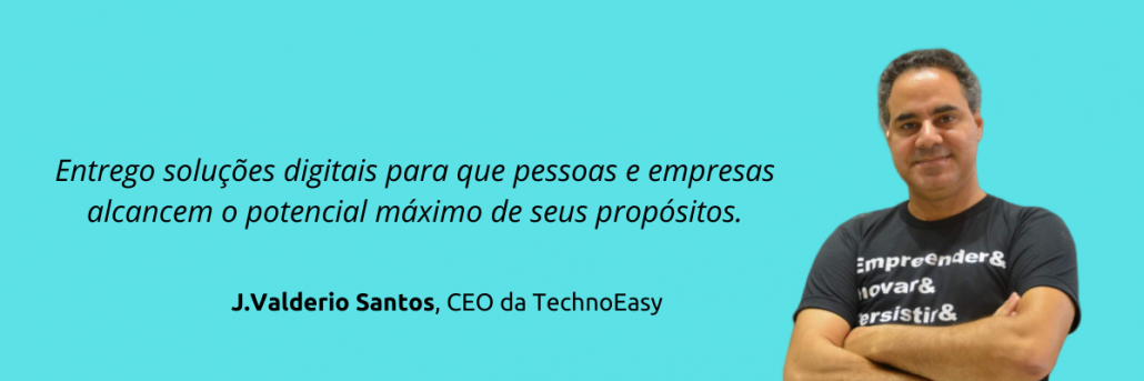 J.Valderio Santos - CEO da TechnoEasy falando: 